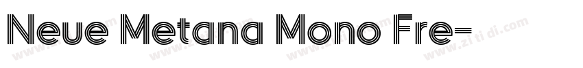 Neue Metana Mono Fre字体转换
